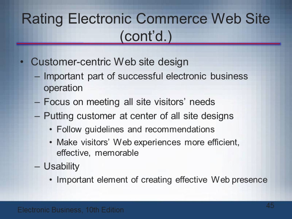 Rating Electronic Commerce Web Site (cont’d.) Customer-centric Web site design Important part of successful